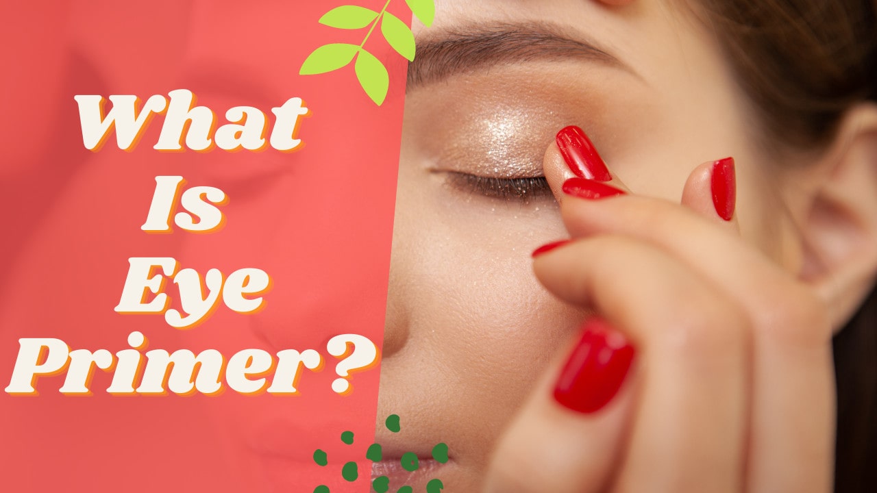 What Is Eye Primer?