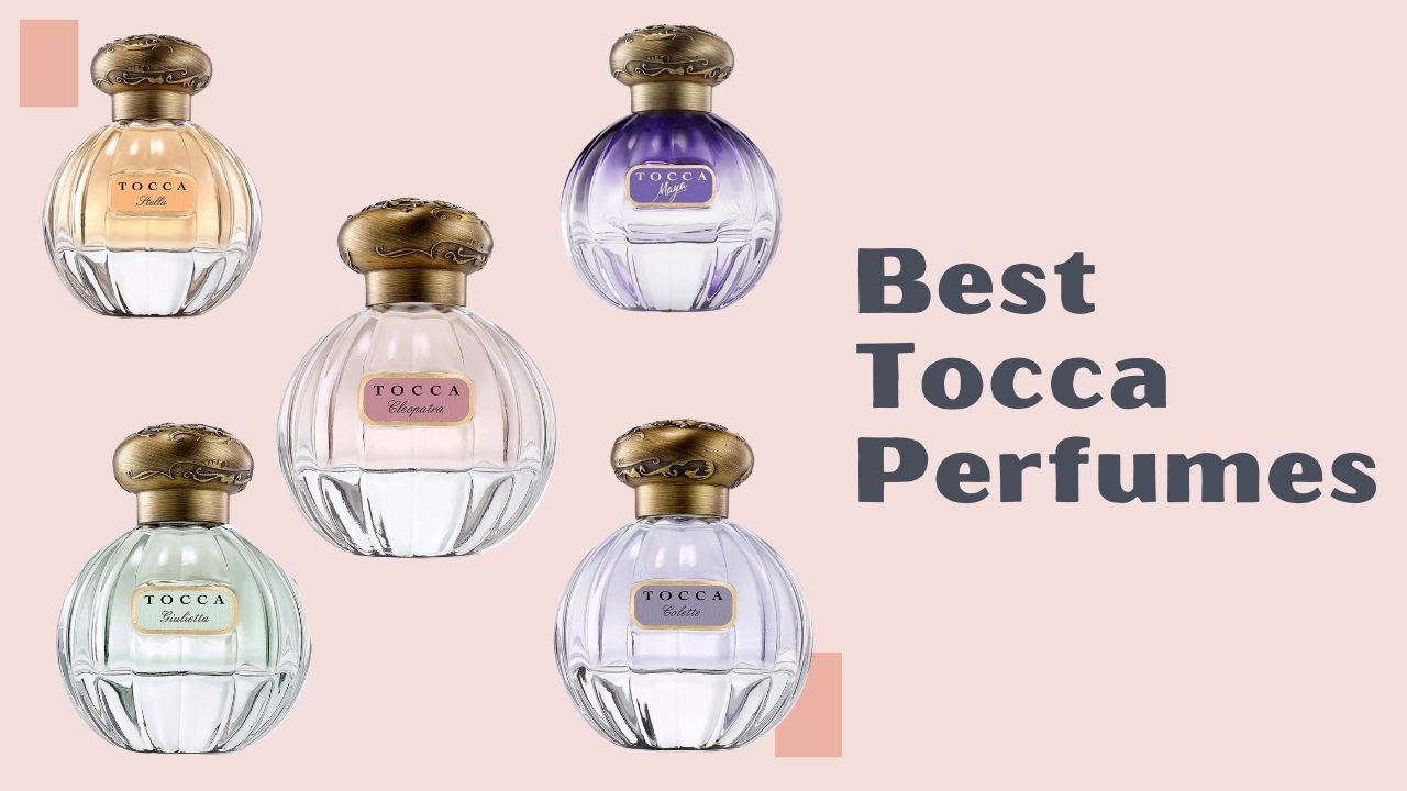 Best Tocca Perfumes
